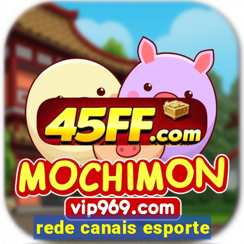 rede canais esporte